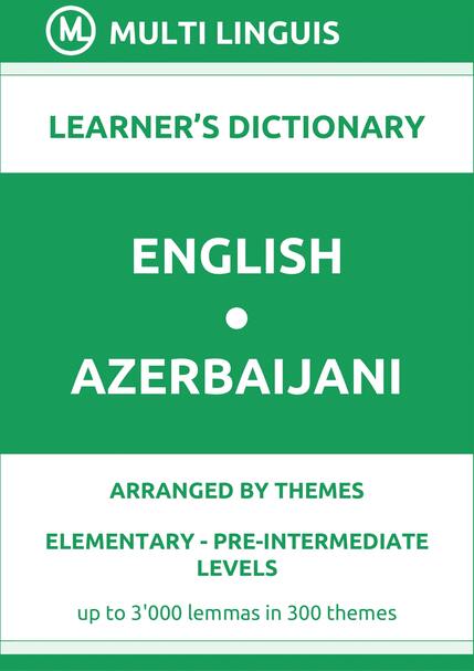 English-Azerbaijani (Theme-Arranged Learners Dictionary, Levels A1-A2) - Please scroll the page down!